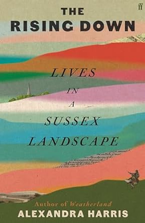 The Rising Down: Lives in a Sussex Landscape (Hardcover)