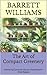 The Art of Compact Greenery: Mastering Container Garden Aesthetics for Small Spaces (Greenthumb Delights: Mastering Container Gardening Techniques)