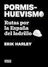 Pormishuevismo.Rutas por la España del ladrillo