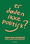 Er døden ikke politisk?