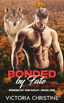 Bonded by Fate (Bonded by the Wolf #1)