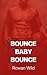 Bounce Baby Bounce: Steamy ...
