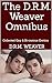 The D.R.M. Weaver Omnibus: ...