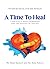 A Time To Heal: A Biblicall...