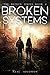 Broken Systems by Neal Solomon