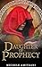 Daughter of Prophecy (Rebel...