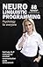NEURO LINGUISTIC PROGRAMMING Psychology for everyone by Kateryna Kolesnikovych