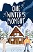One Winter's Moment: A One Winter's Kiss Short Story (Beautiful Nightmare)