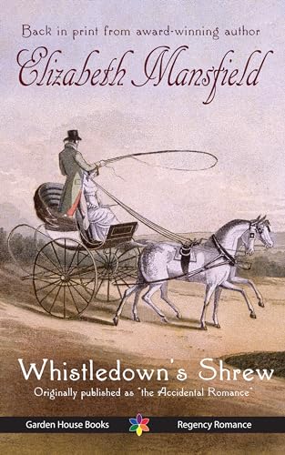 Whistledown's Shrew: The Accidental Romance (Kindle Edition)