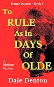 To Rule As In Days Of Olde