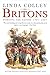 Britons: Forging the Nation 1707-1837