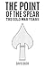 The Point of the Spear by David Bush