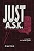 Just A.S.K.: A Complete Soul-winner's Guide