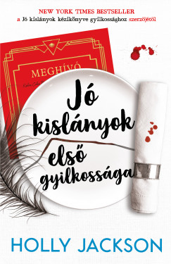 Jó kislányok első gyilkossága (Jó kislányok kézikönyve gyilkossághoz, #0.5)