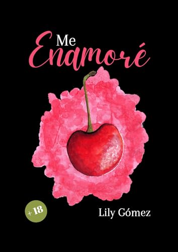 Amor con sabor a cerezas (Spanish Edition)