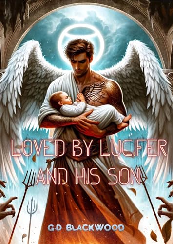 Loved by Lucifer and His Son (My Ex-Husband Lucifer #1)