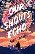 Our Shouts Echo 