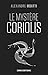 Le Mystère Coriolis (Scienc...