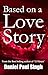 Based on a Love Story by Daniel Paul Singh