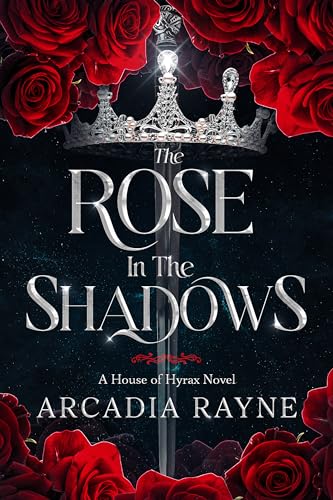 The Rose in the Shadows (House of Hyrax, #1)