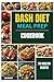 DASH Diet Meal Prep cookbook : Unleash 70 healthy recipes