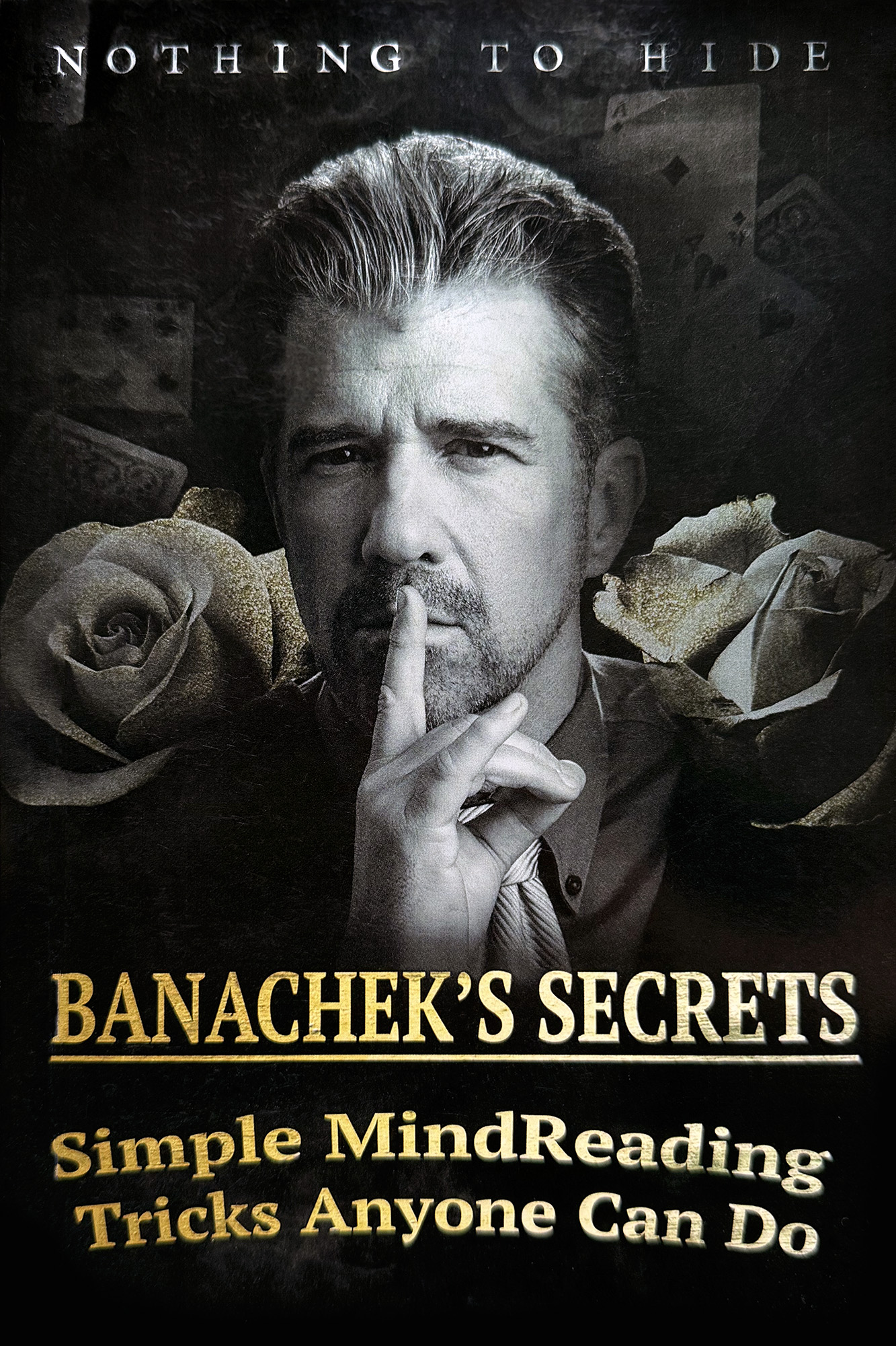 Banachek's Secrets: Simple Mindreading Tricks Anyone Can Do