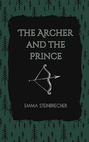 The Archer and The Prince (Tales of Fairvein Book 4)
