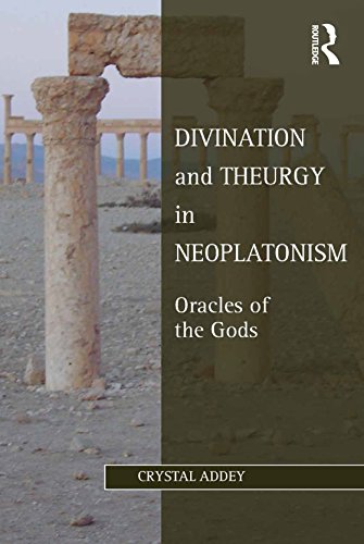 Divination and Theurgy in Neoplatonism: Oracles of the Gods (Studies in Philosophy and Theology in Late Antiquity)