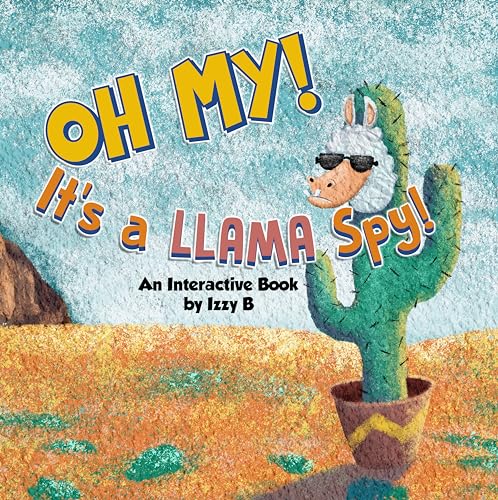 OH MY! It's a Llama Spy: A Silly Interactive Read Aloud (Kindle Edition)