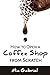 How to Open a Coffee Shop from Scratch: The Secrets of Coffee Shop Business