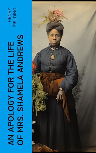 An Apology for the Life of Mrs. Shamela Andrews