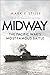Midway: The Pacific War’s M...