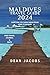 Maldives Travel Guide 2024:...