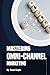 Mastering Omni-Channel Marketing: A Comprehensive Guide to Seamless Customer Experiences