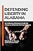 Defending Liberty in Alabama by Mitchell J. Howie