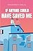 If Anyone Could Have Saved Me
