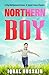 Northern Boy A big Bollywood dream. A small-town chance. by Iqbal Hussain