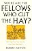 Where Are the Fellows Who Cut the Hay?: How Traditions from the Past Can Shape Our Future