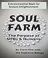 Soul Farm: The Purpose of UFOs & Humans (Nonfiction) Book cover for Soul Farm: The Purpose of UFOs & Humans (Nonfiction)