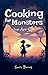 Cooking for Monsters: Just ...