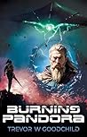 Burning Pandora: ...