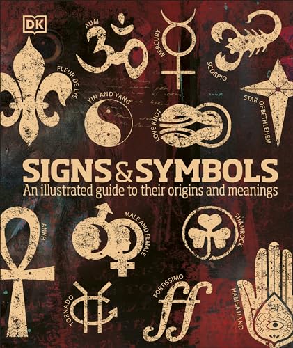 Signs & Symbols: An illustrated guide to their origins and meanings (DK Compact Culture Guides)