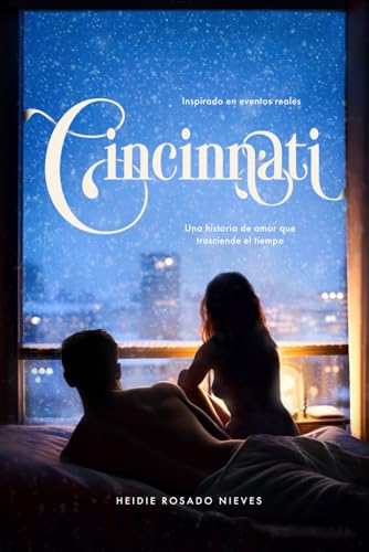 Cincinnati: Una historia de amor que trasciende el tiempo (Un Amor que Despierta) (Spanish Edition)