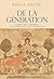 De la génération - Enquête sur sa disparition et son remplacement par la production