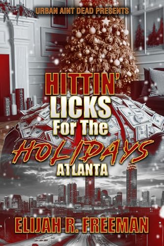 Hittin' Licks For The Holidays: Atlanta (Kindle Edition)