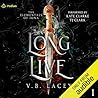 Long Live by V.B. Lacey