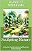 Sculpting Nature: An Artist...