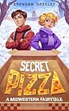 Secret Pizza: A M...