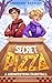 Secret Pizza by Brendan Greeley