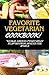 FAVORITE VEGETARIAN COOKBOO...